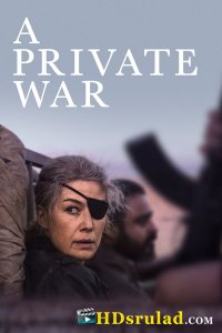 პირადი ომი (ქართულად) /  A Private War / Piradi Omi (qartulad)